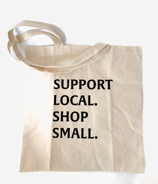 "Support Local Shop Small" Canvas Tote Bag l Market Tote Bag